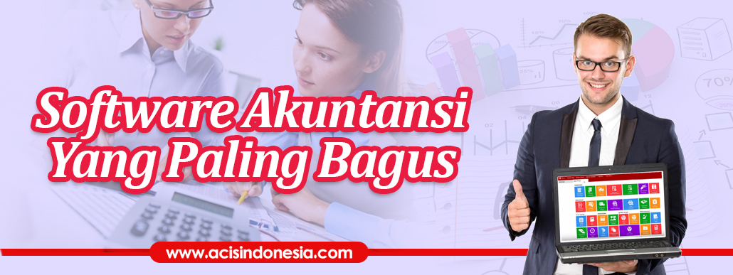 Software Akuntansi Yang  Paling  Bagus  acisindonesia com